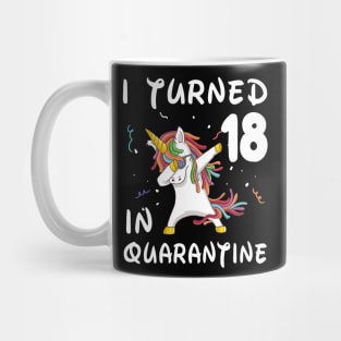 I Turned 18 In Quarantine Mug